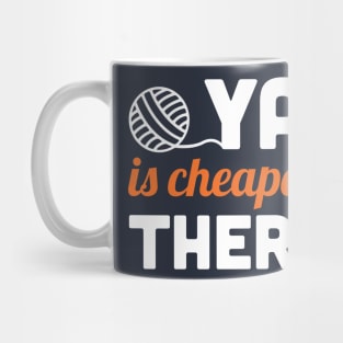 Yarn is cheaper than therapy (white) Mug